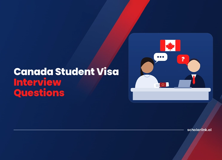 Canada Student Visa Interview Questions